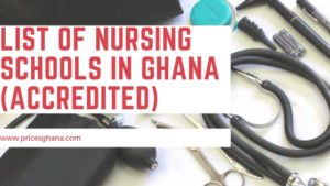 List of Accredited Nursing Schools in Ghana