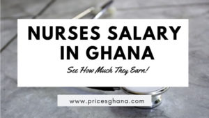 Nurses Salary in Ghana_ See How Much They Earn