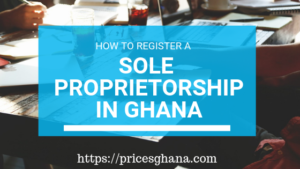 How to Register a Sole Proprietorship in Ghana