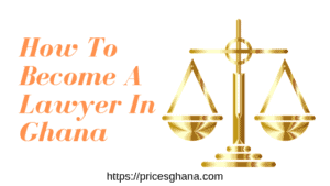 how to become a lawyer in ghana