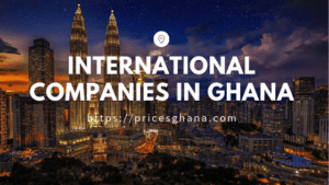 international companies in ghana