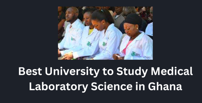 Best University to Study Medical Laboratory Science in Ghana