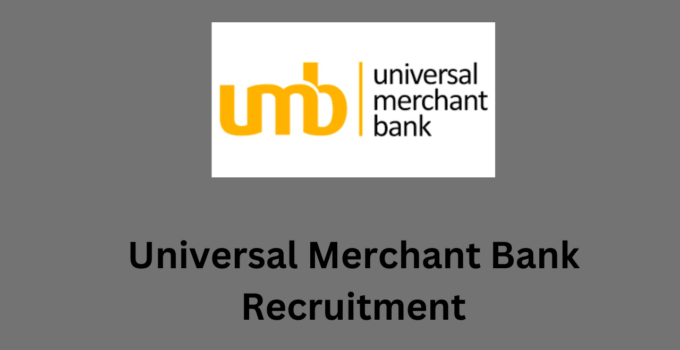 Universal Merchant Bank Recruitment