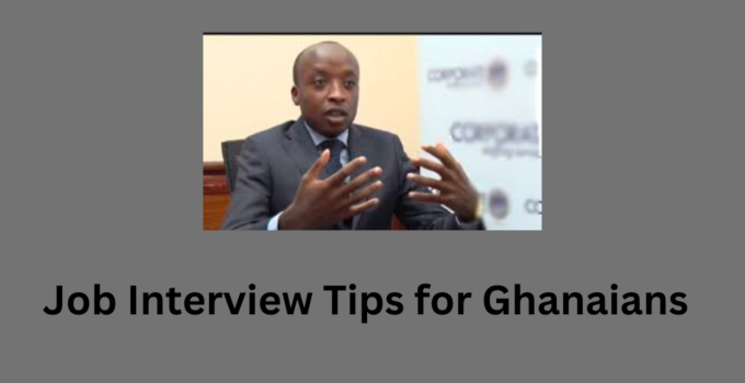 Job Interview Tips for Ghanaians
