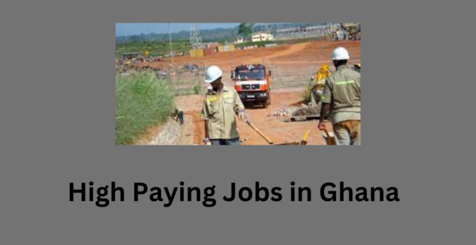 High Paying Jobs in Ghana For Graduate