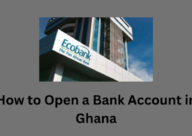 How to Open a Bank Account in Ghana