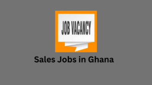 Sales Jobs in Ghana