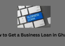 How to Get a Business Loan in Ghana