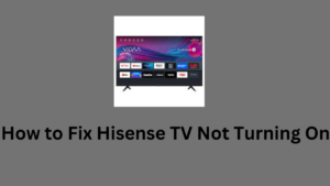 Hisense TV Not Turning On