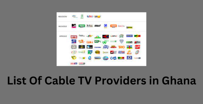 List Of Cable TV Providers in Ghana