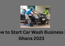 How to Start Car Wash Business in Ghana 2023