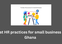 Best HR Practices for Small Business in Ghana